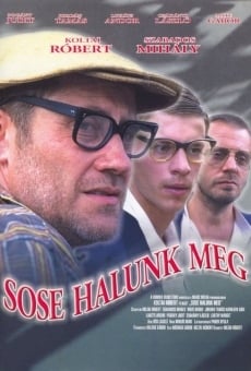 Sose halunk meg! en ligne gratuit