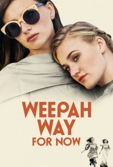 Weepah Way for Now stream online deutsch