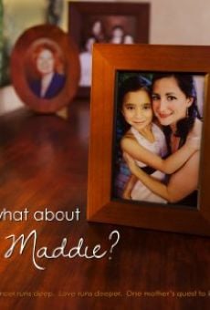 Watch What About Maddie? online stream