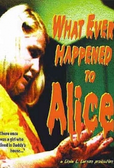 What Ever Happened to Alice? streaming en ligne gratuit