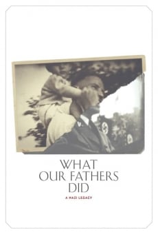 What Our Fathers Did: A Nazi Legacy online kostenlos