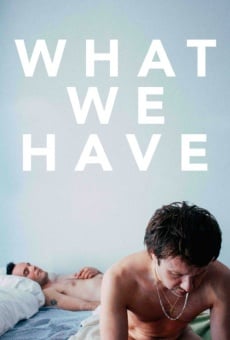 Ver película What We Have