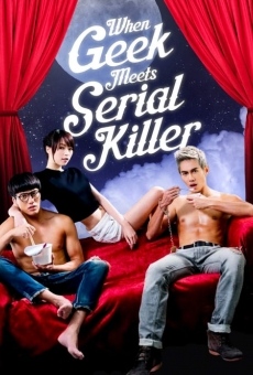 Ver película When Geek Meets Serial Killer