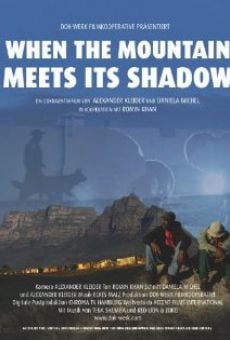 Watch When the Mountain Meets Its Shadow online stream