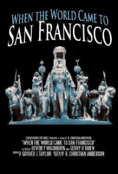 When the World Came to San Francisco online