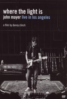 Where the Light Is: John Mayer Live in Concert streaming en ligne gratuit