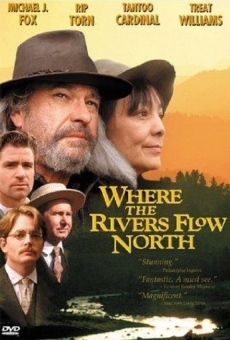 Where the Rivers Flow North gratis