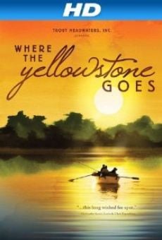 Ver película Where the Yellowstone Goes