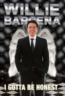 Willie Barcena: I Gotta Be Honest en ligne gratuit