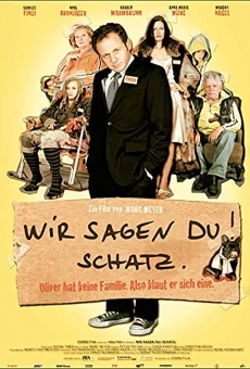 Wir sagen Du! Schatz. online streaming
