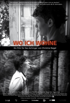 Watch Wo ich wohne. Ein Film für Ilse Aichinger online stream