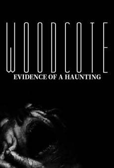Woodcote: Evidence of a Haunting on-line gratuito