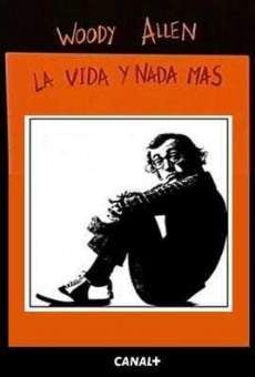 Woody Allen: la vida y nada más on-line gratuito