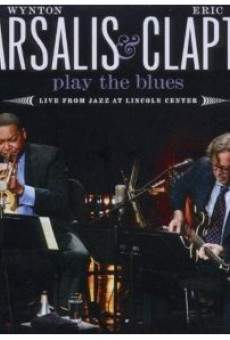 Ver película Wynton Marsalis and Eric Clapton Play the Blues: Live from Jazz at Lincoln Center