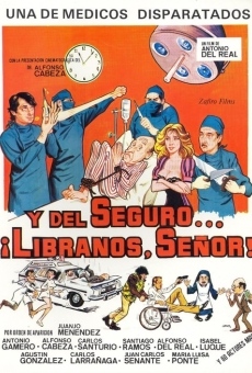 Y del seguro... líbranos, Señor! online