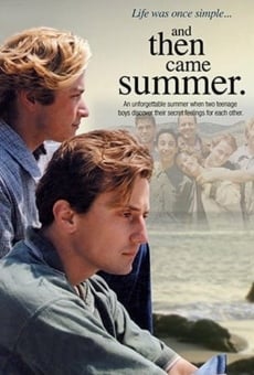 And Then Came Summer streaming en ligne gratuit