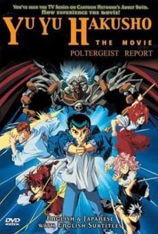 Yu Yu Hakusho: The Movie - Poltergeist Report en ligne gratuit