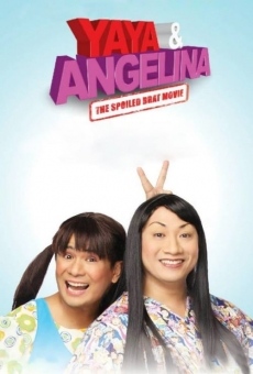 Yaya & Angelina: The Spoiled Brat Movie online free