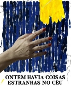 Ontem Havia Coisas Estranhas no Céu on-line gratuito