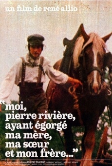 Moi, Pierre Rivière, ayant égorgé ma mère, ma soeur et mon frère...