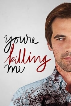 You're Killing Me en ligne gratuit