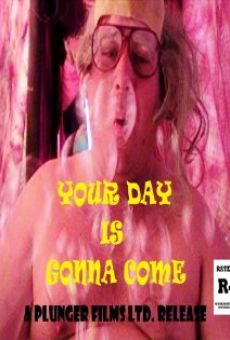 Your Day Is Gonna Come en ligne gratuit