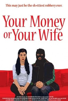 Your Money or Your Wife stream online deutsch
