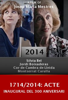 Ver película 1714/2014: Acte inaugural del 300 aniversari