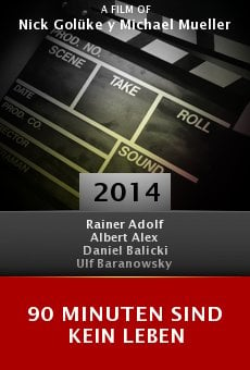 Ver película 90 Minuten sind kein Leben