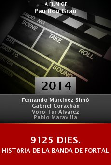 Ver película 9125 dies. Història de la banda de Fortaleny