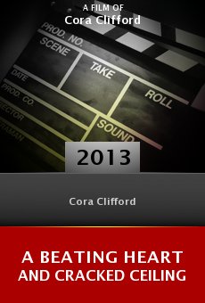 Ver película A Beating Heart and Cracked Ceiling