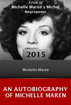 Watch An Autobiography of Michelle Maren online stream