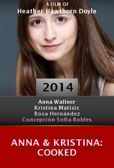 Anna & Kristina: Cooked online free