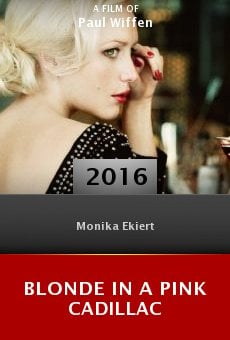 Watch Blonde in a Pink Cadillac online stream