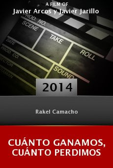 Watch Cuánto ganamos, cuánto perdimos online stream