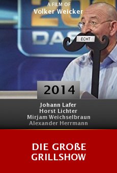 Die große Grillshow online free