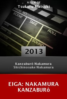 Ver película Eiga: Nakamura Kanzaburô