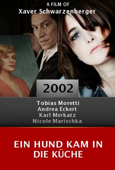 EIN HUND KAM IN DIE KÜCHE (2002) - Watch Movie Online - FULLTV Guide EIN HUND KAM IN DIE KÜCHE (2002) - Watch Movie Online - FULLTV Guide