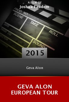 Ver película Geva Alon European Tour