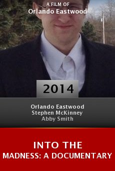 Into the Madness: A Documentary online free