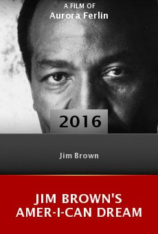 Watch Jim Brown's Amer-I-Can Dream online stream