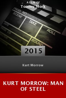 Watch Kurt Morrow: Man of Steel online stream