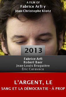 Watch L'argent, le sang et la démocratie - À propos de l'affaire Karachi online stream