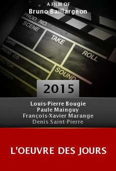 Watch L'oeuvre des jours online stream