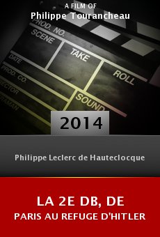 Watch La 2e DB, de Paris au refuge d'Hitler online stream