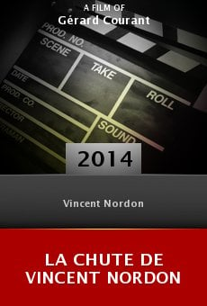 Ver película La Chute de Vincent Nordon