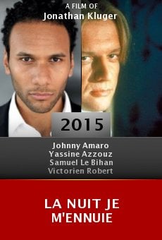 Watch La nuit je m'ennuie online stream