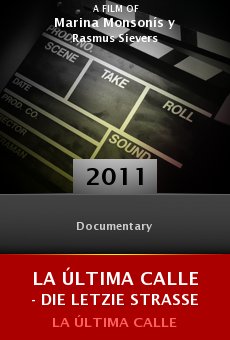 Watch La última calle - Die Letzie Strasse online stream