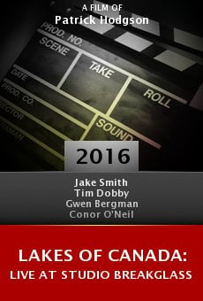 Lakes of Canada: Live at Studio Breakglass online free