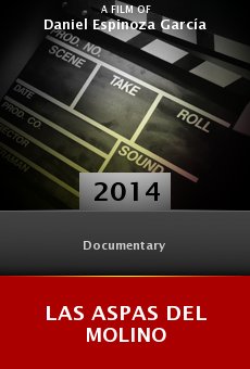 Watch Las aspas del molino online stream